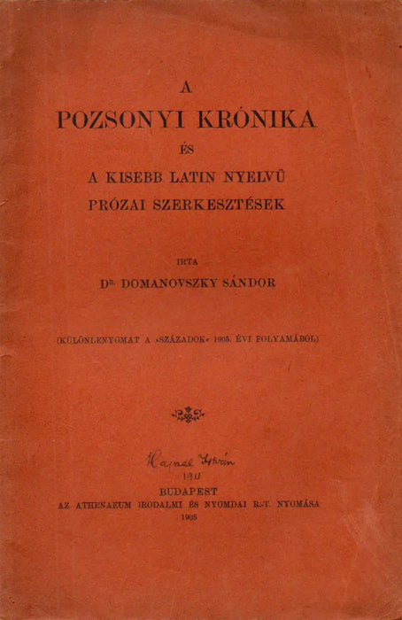 A Pozsonyi Krónika és kisebb latin nyelvű prózai szerkesztések - Oskola Antikvárium