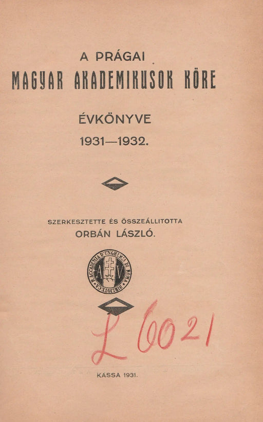A prágai Magyar Akademikusok Köre évkönyve 1931 - 1932 - Oskola Antikvárium
