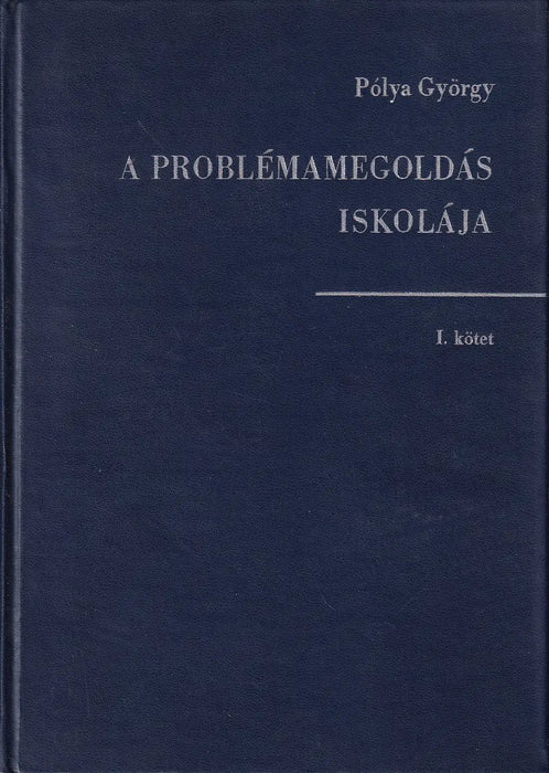 A problémamegoldás iskolája I - II. - Oskola Antikvárium