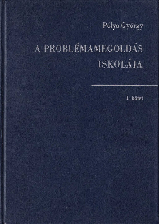 A problémamegoldás iskolája I - II. - Oskola Antikvárium