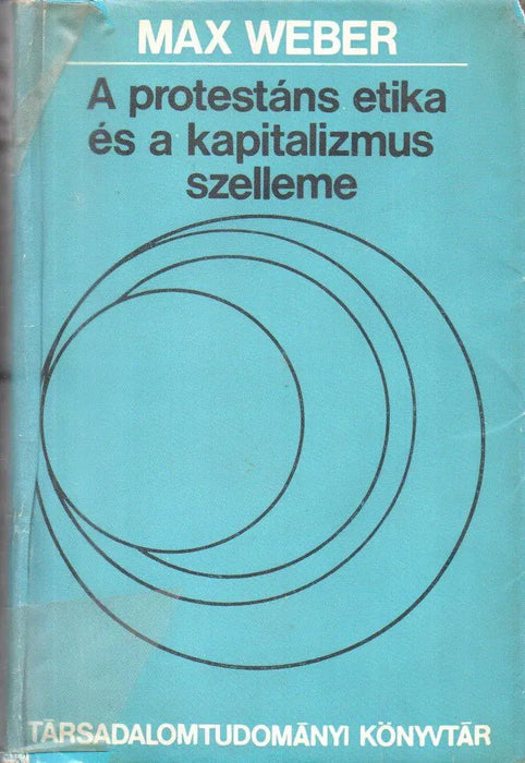 A protestáns etika és a kapitalizmus szelleme - Oskola Antikvárium