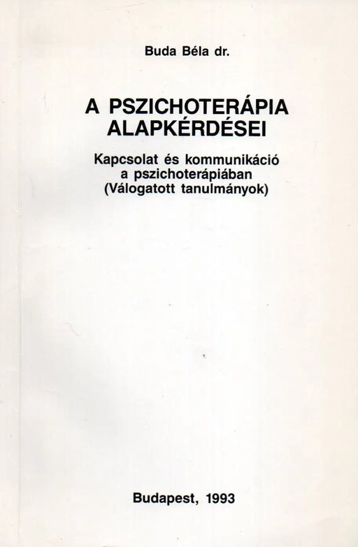 A pszichoterápia alapkérdései - Oskola Antikvárium