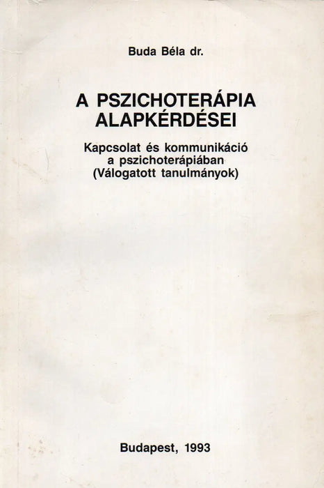 A pszichoterápia alapkérdései - Oskola Antikvárium