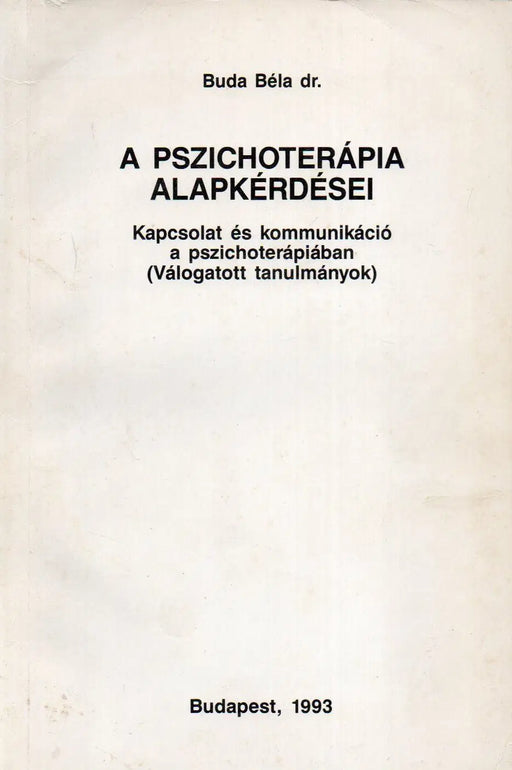 A pszichoterápia alapkérdései - Oskola Antikvárium