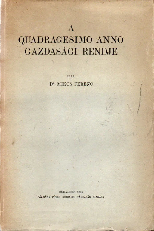 A Quadragesimo anno gazdasági rendje - Oskola Antikvárium