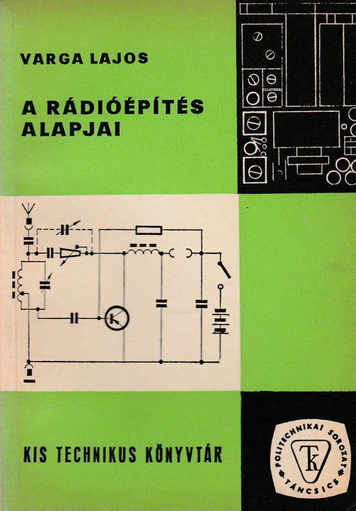 A rádióépítés alapjai - Oskola Antikvárium