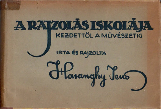 A rajzolás iskolája kezdettől a művészetig - Oskola Antikvárium