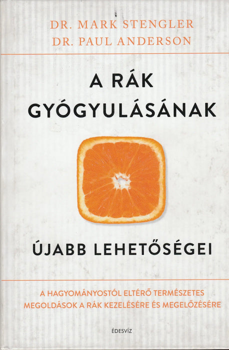 A rák gyógyulásának újabb lehetőségei - Oskola Antikvárium