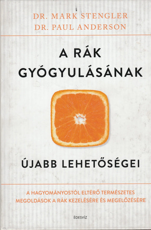 A rák gyógyulásának újabb lehetőségei - Oskola Antikvárium