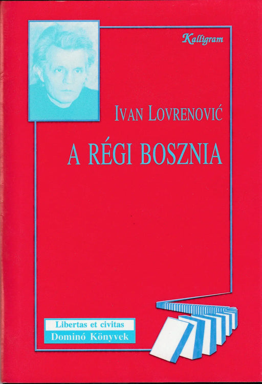 A régi Bosznia - Oskola Antikvárium