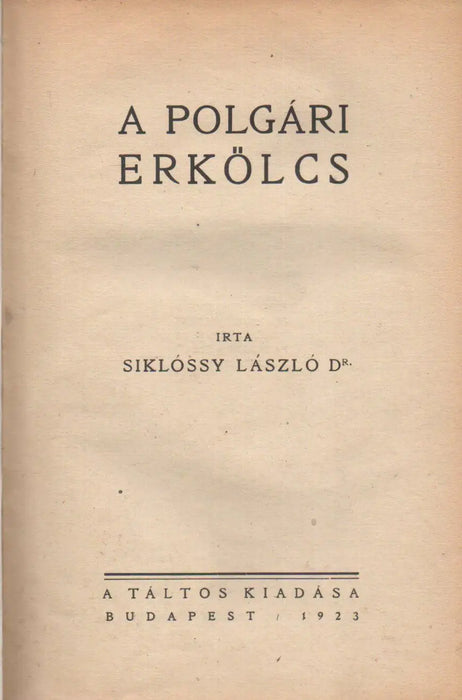 A régi Budapest erkölcse III. A polgári erkölcs - Oskola Antikvárium