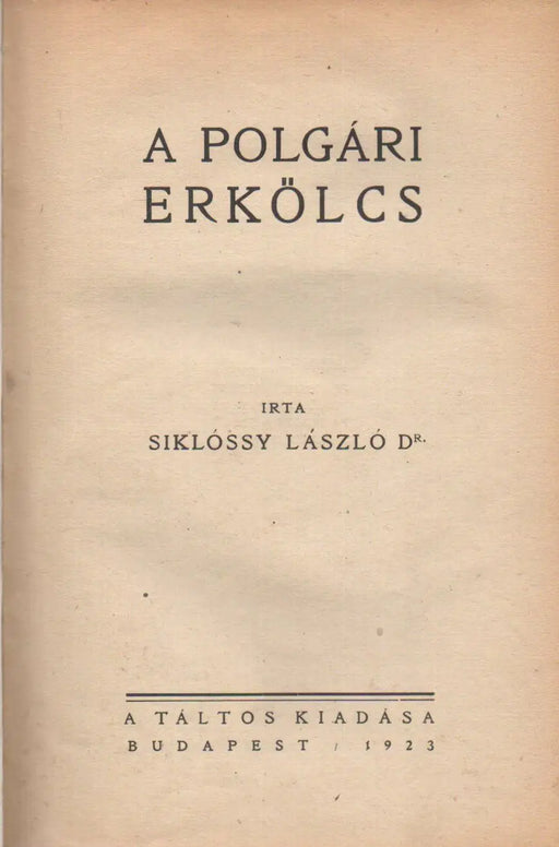 A régi Budapest erkölcse III. A polgári erkölcs - Oskola Antikvárium