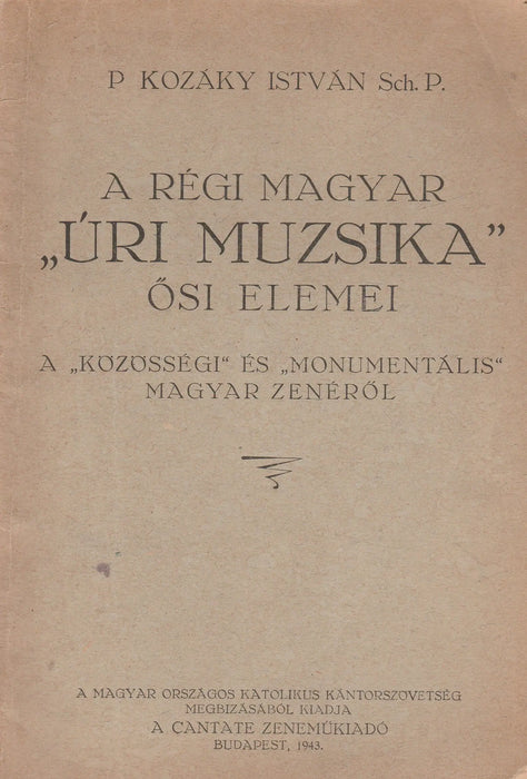 A régi magyar "úri muzsika" ősi elemei - Oskola Antikvárium