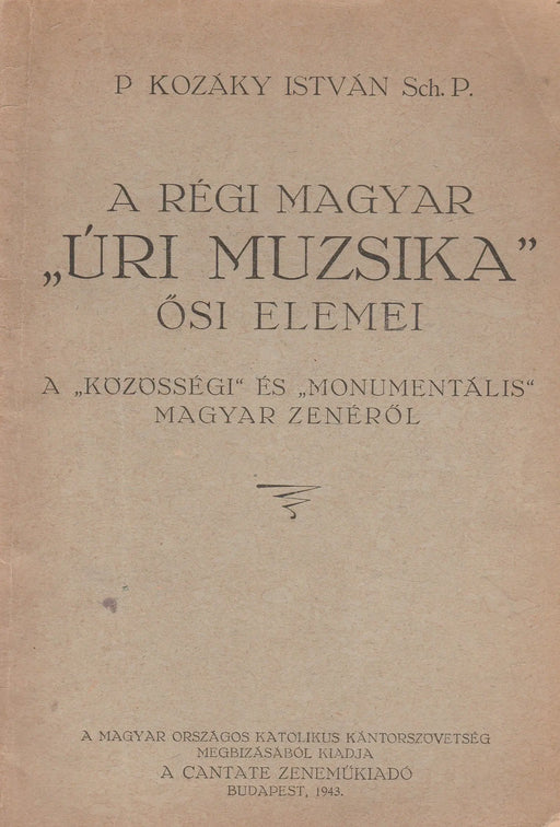 A régi magyar "úri muzsika" ősi elemei - Oskola Antikvárium