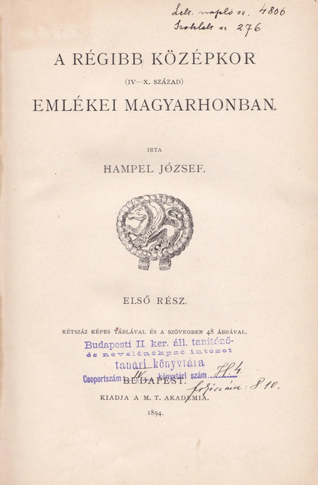 A régibb középkor (IV - X. század) emlékei Magyarhonban I - II. - Oskola Antikvárium