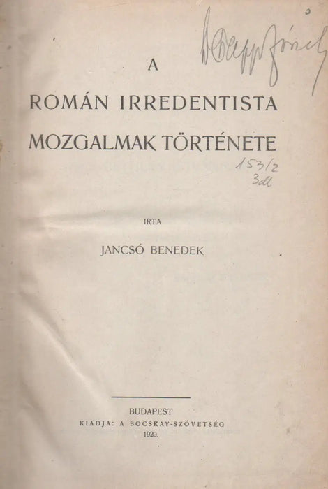 A román irredentista mozgalmak története - Oskola Antikvárium
