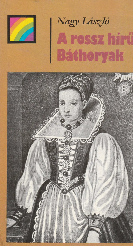 A rossz hírű Báthoryak - Oskola Antikvárium
