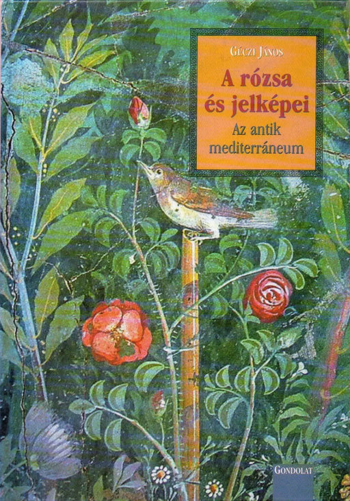 A rózsa és jelképei - Oskola Antikvárium