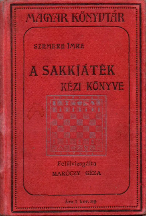 A sakkjáték kézi könyve - Oskola Antikvárium
