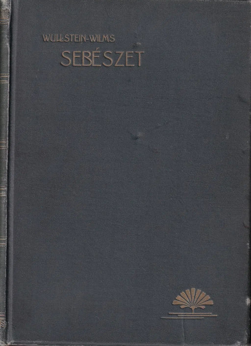 A sebészet tankönyve III. - Oskola Antikvárium
