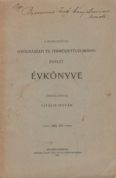 A Selmeczbányai Gyógyászati és Természettudományi Egylet Évkönyve 1901. év - Oskola Antikvárium