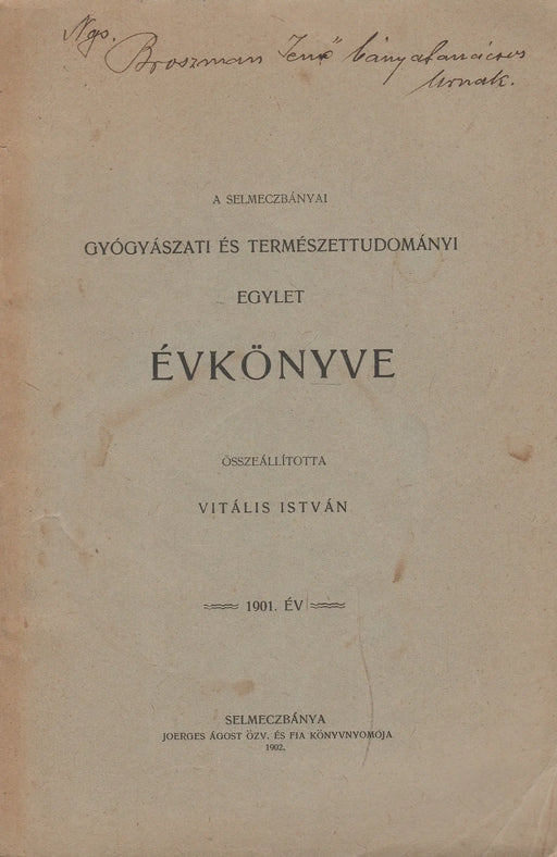 A Selmeczbányai Gyógyászati és Természettudományi Egylet Évkönyve 1901. év - Oskola Antikvárium