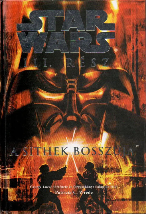 A Sithek bosszúja - Star Wars III. - Oskola Antikvárium