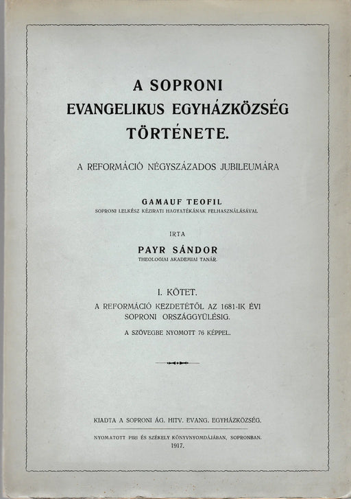 A soproni evangelikus egyházközség története I. - Oskola Antikvárium