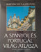 A spanyol és portugál világ atlasza - Oskola Antikvárium