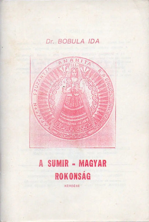 A sumir - magyar rokonság kérdése - Oskola Antikvárium