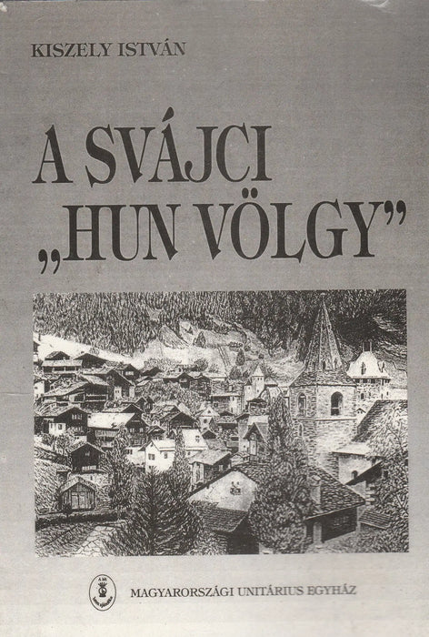 A svájci "Hun völgy" - Oskola Antikvárium