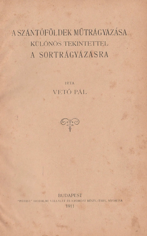 A szántóföldek mútrágyázása különös tekintettel a sortrágyázásra - Oskola Antikvárium