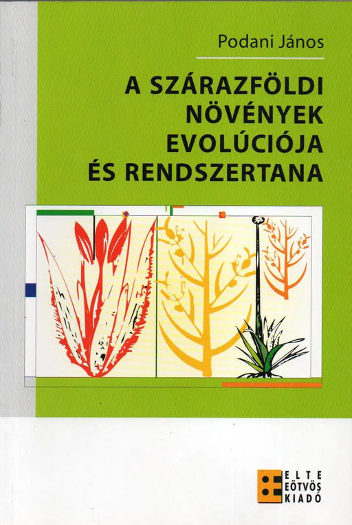 A szárazföldi növények evolúciója és rendszertana - Oskola Antikvárium