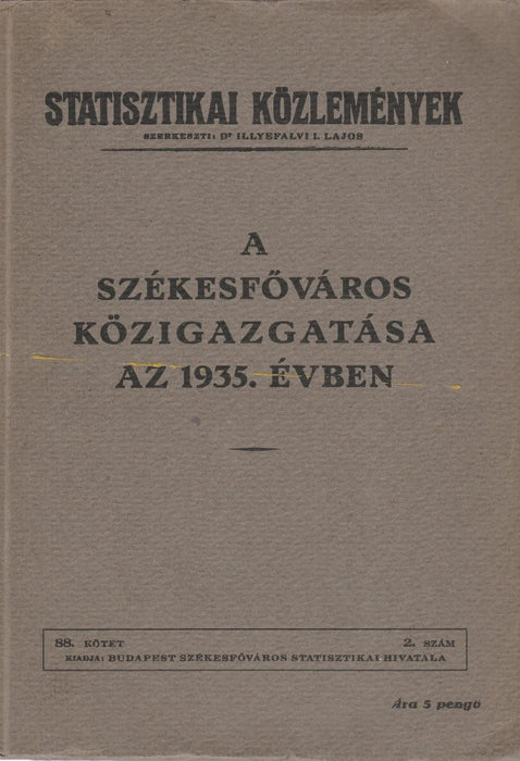 A Székesfőváros közigazgatása az 1935. évben - Oskola Antikvárium
