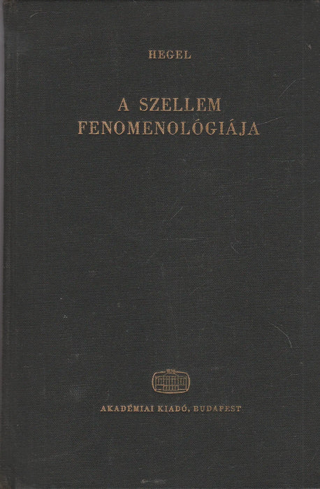 A szellem fenomenológiája - Oskola Antikvárium