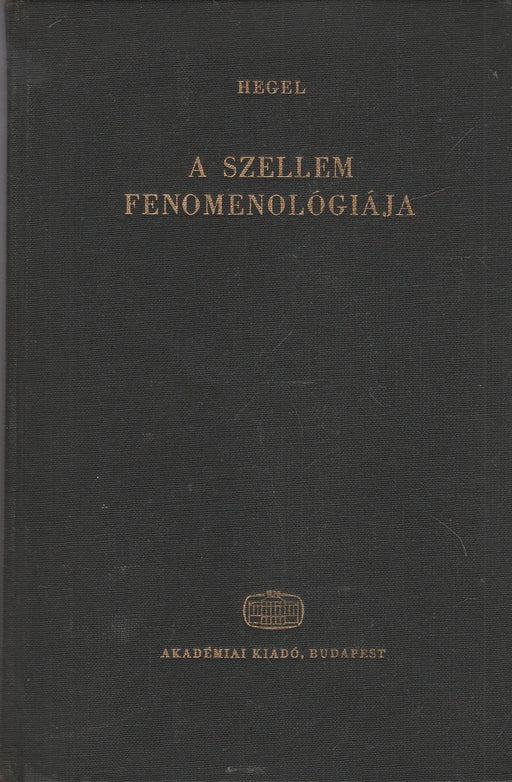 A szellem fenomenológiája - Oskola Antikvárium