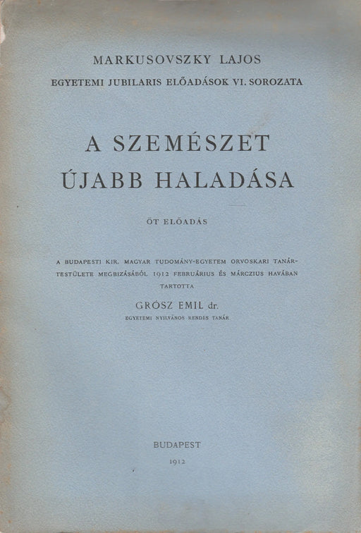 A szemészet újabb haladása - Oskola Antikvárium