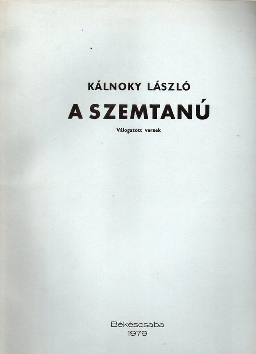 A szemtanú - Válogatott versek - Oskola Antikvárium