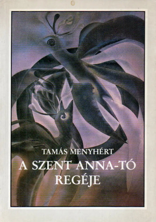 A Szent Anna - tó regéje - Oskola Antikvárium