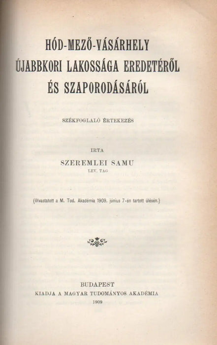 A szerb monostoregyházak történeti emlékei Délmagyarországon - Szendrő vára - A skythák - Mercy kormányzata a Temesi Bánságban - Zsigmond király viszonya Milánóhoz és Velenczéhez római útja idejében - Oskola Antikvárium
