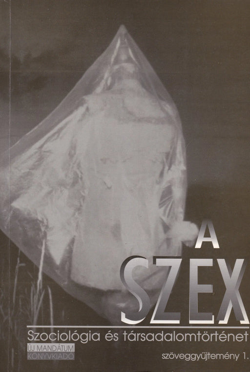 A szex - Szöveggyűjtemény 1 - 2. - Oskola Antikvárium