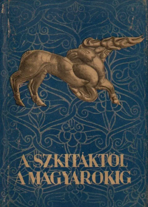 A szkítáktól a magyarokig - Oskola Antikvárium