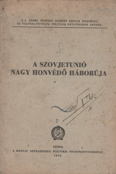 A Szovjetunió nagy honvédő háborúja - Oskola Antikvárium