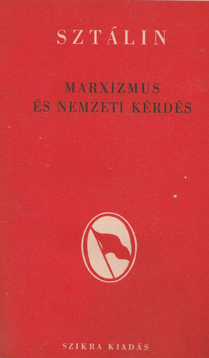 A Szovjetunió nagy honvédő háborújáról - Marxizmus és nemzeti kérdés - A kommunista kiáltvány - Oskola Antikvárium