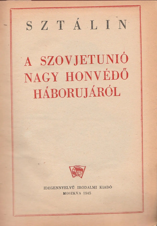 A Szovjetunió nagy honvédő háborújáról - Marxizmus és nemzeti kérdés - A kommunista kiáltvány - Oskola Antikvárium