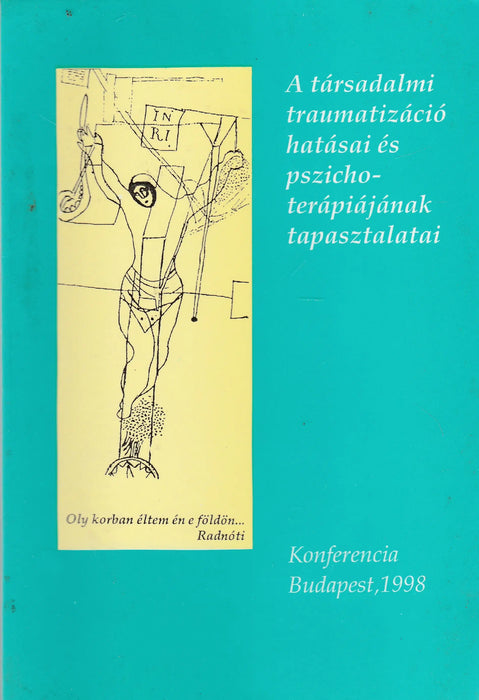 A társadalmi traumatizáció hatásai és pszichoterápiájának tapasztalatai - Oskola Antikvárium