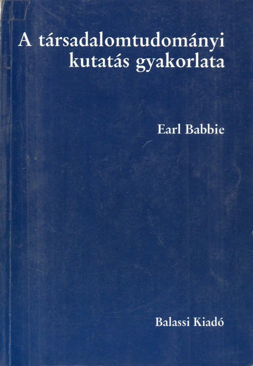 A társadalomtudományi kutatás gyakorlata - Oskola Antikvárium