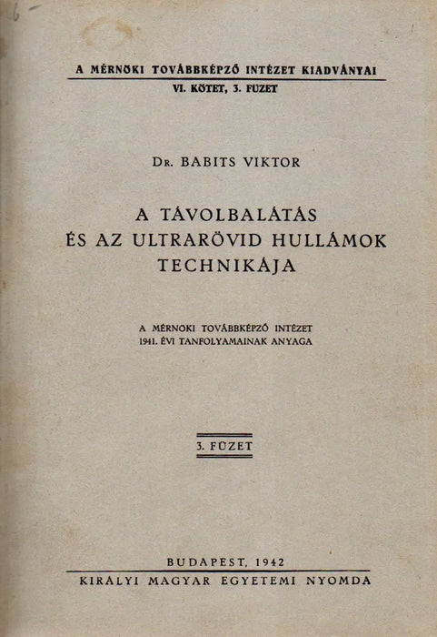 A távolbalátás és az ultrarövid hullámok technikája - Világítástechnika - Atomok, molekulák, kristályok - Atomfizika - Oskola Antikvárium