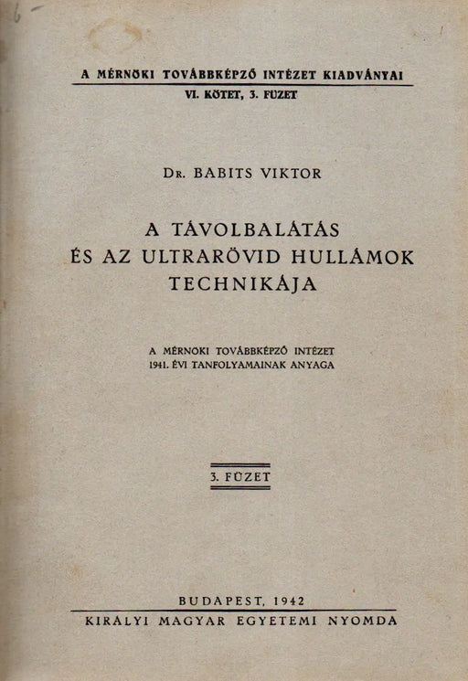 A távolbalátás és az ultrarövid hullámok technikája - Világítástechnika - Atomok, molekulák, kristályok - Atomfizika - Oskola Antikvárium
