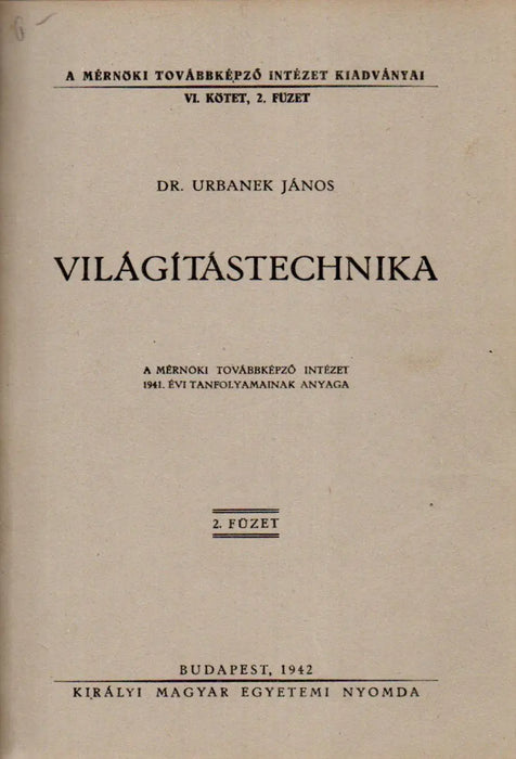 A távolbalátás és az ultrarövid hullámok technikája - Világítástechnika - Atomok, molekulák, kristályok - Atomfizika - Oskola Antikvárium